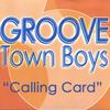 THE GROOVE TOWN BOYS: Calling Card
