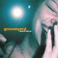 Grooveyard : Jenn'll Tell Ya