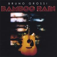 BRUNO GROSSI: Bamboo Rain