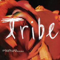 Gabrielle Roth & The Mirrors : Tribe