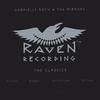 GABRIELLE ROTH & THE MIRRORS: RAVEN: The Classics