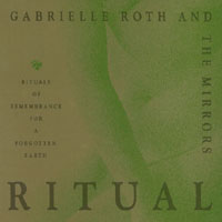 GABRIELLE ROTH & THE MIRRORS: Ritual