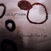 GROUPTHINK: Through the Eye