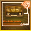 GROW: Livin Lovin Learnin