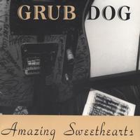 GRUB DOG: Amazing Sweethearts