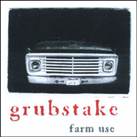 Grubstake : Farm Use