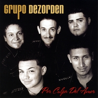 Grupo Dezorden : Por Culpa Del Amor