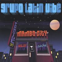 GRUPO LATIN VIBE: Mambo City