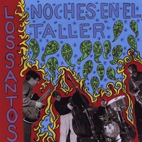 GRUPO LOS SANTOS: Noches en el Taller