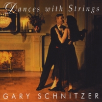 Gary Schnitzer : Dances With Strings