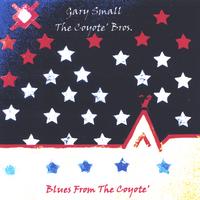 Gary Small, The Coyote'  Bros. : Blues From the Coyote'