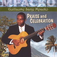 Guillaume Sanje Mpacko : Praise and Celebration
