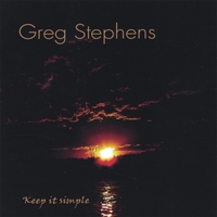 Greg Stephens : Keep It Simple