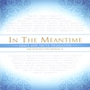 GRACE & TRUTH DELEGATION: In The Meantime