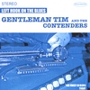 GENTLEMAN TIM & THE CONTENDERS: Left Hook on the Blues