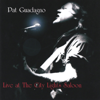 Pat Guadagno : Live at the City Lights Saloon