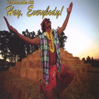 GUADALAJARA JOE!: Hay, Everybody!