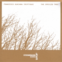 Francesco Guaiana Triptyque : The Spoiled Tree