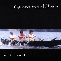 Guaranteed Irish : Out in Front