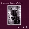 GUARANTEED IRISH: Live