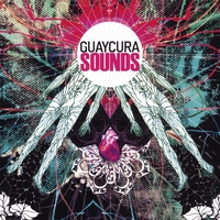 GUAYCURA SOUNDS: Guaycura Sounds