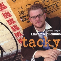 EDWARD GUGLIELMINO: Tacky (a very tacky Ep)