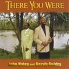GERVIS GUIDRY AND JOHN HALEY: There You Were