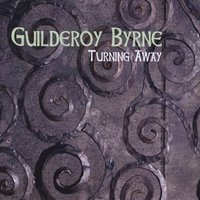 Guilderoy Byrne : Turning Away