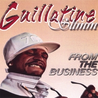 Guillatine Slimm : From The Business