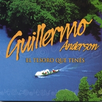 Guillermo Anderson : El Tesoro Que Tenes
