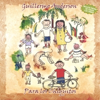 Guillermo Anderson : Para Los Chiquitos
