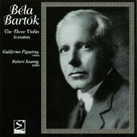 Guillermo Figueroa : Bela Bartok: The Three Violin Sonatas