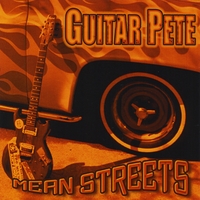 Guitar Pete : Mean Streets