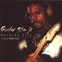 GUITAR SLIM JR.: Nothing Nice
