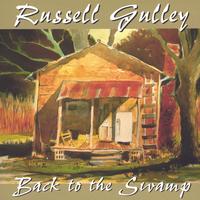 Russell Gulley : Back to the Swamp