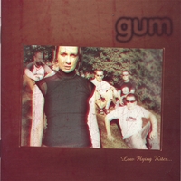 Gum : Low-flying Kites