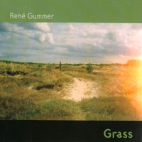 RENÉ GUMMER: Grass