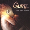 GUMZ: From Fetus to Genius