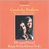 GUNDECHA BROTHERS: Raga Bilaskhani Todi