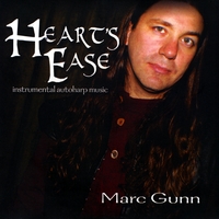 Marc Gunn : Heart's Ease: Instrumental Autoharp Music