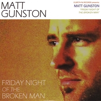 Matt Gunston : Friday Night Of The Broken Man