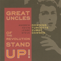 GREAT UNCLES OF THE REVOLUTION: Stand Up!