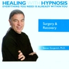 STEVEN GURGEVICH, PHD: Surgery and Recovery