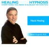 STEVEN GURGEVICH, PHD: Neck Healing & Comfort