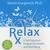 STEVEN GURGEVICH, PHD: Relax Rx