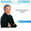 STEVEN GURGEVICH, PHD: Musical Performance Success