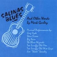 Mark Gurley : Salinas Blues And Other Words