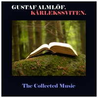 Gustaf Almlof : Kärlekssviten - the Collected Music