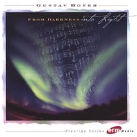 Gustav Hoyer : From Darkness Into Light