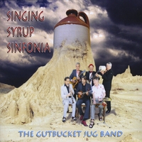 The Gutbucket Jug Band : Singing Syrup Sinfonia